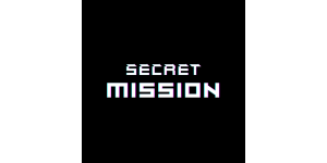 SECRET MISSION