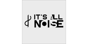 It's All Noise