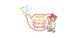 Bridge Tea House Pop Up Theatre