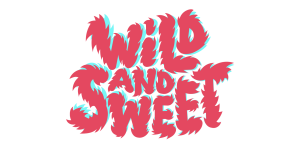 Wild and Sweet