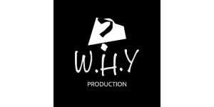 WHY Production