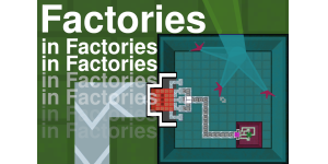 Factories in Factories in Factories