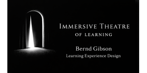 The Immersive Theatre of Learning