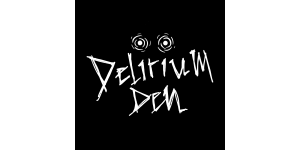 Delirium Den