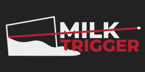 Milk Trigger