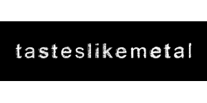tasteslikemetal